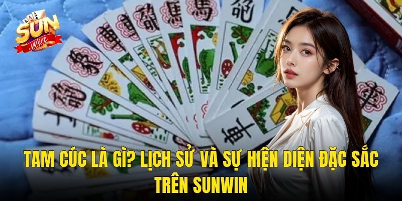 Tam Cúc Sunwin – Trò Bài Cổ Điển Việt Nam Lên Sóng Thời Công Nghệ Số 2 Tam Cúc Là Gì? Lịch Sử Và Sự Hiện Diện Đặc Sắc Trên Sunwin